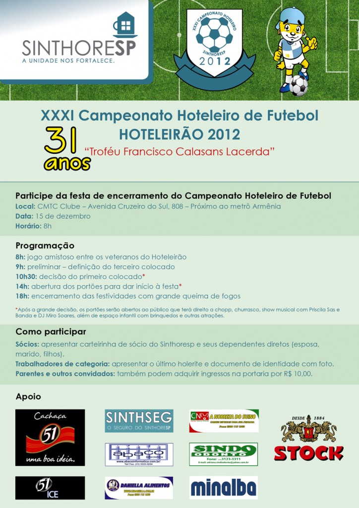 Grande Festa de Encerramento do Campeonato Hoteleiro de Futebol 2012 - Dia 15 de dezembro a partir das 8h.