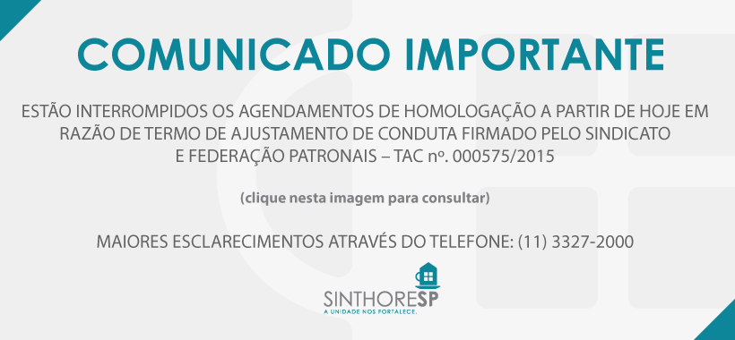 Agendamentos de homologação estão suspensos