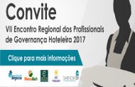 Vem aí o VII Encontro Regional dos Profissionais de Governança Hoteleira 2017. Participe!